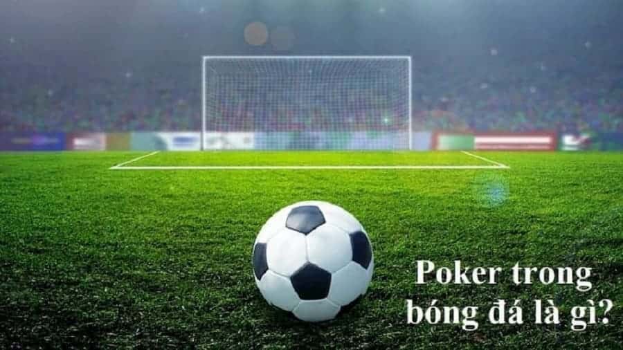 Những yếu tố giúp cầu thủ lập được Poker bóng đá? nhung yeu to giup cau thu lap duoc poker bong da?