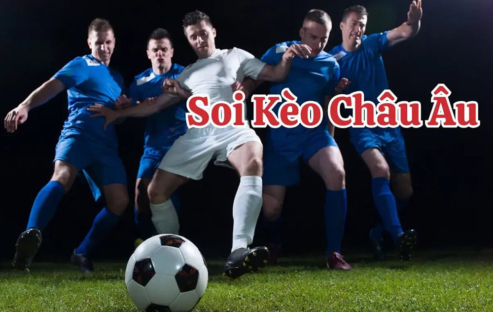 Keo chau Au la gi? Huong dan doc ty le 1X2 va cach cuoc hieu qua cho nguoi moi 2